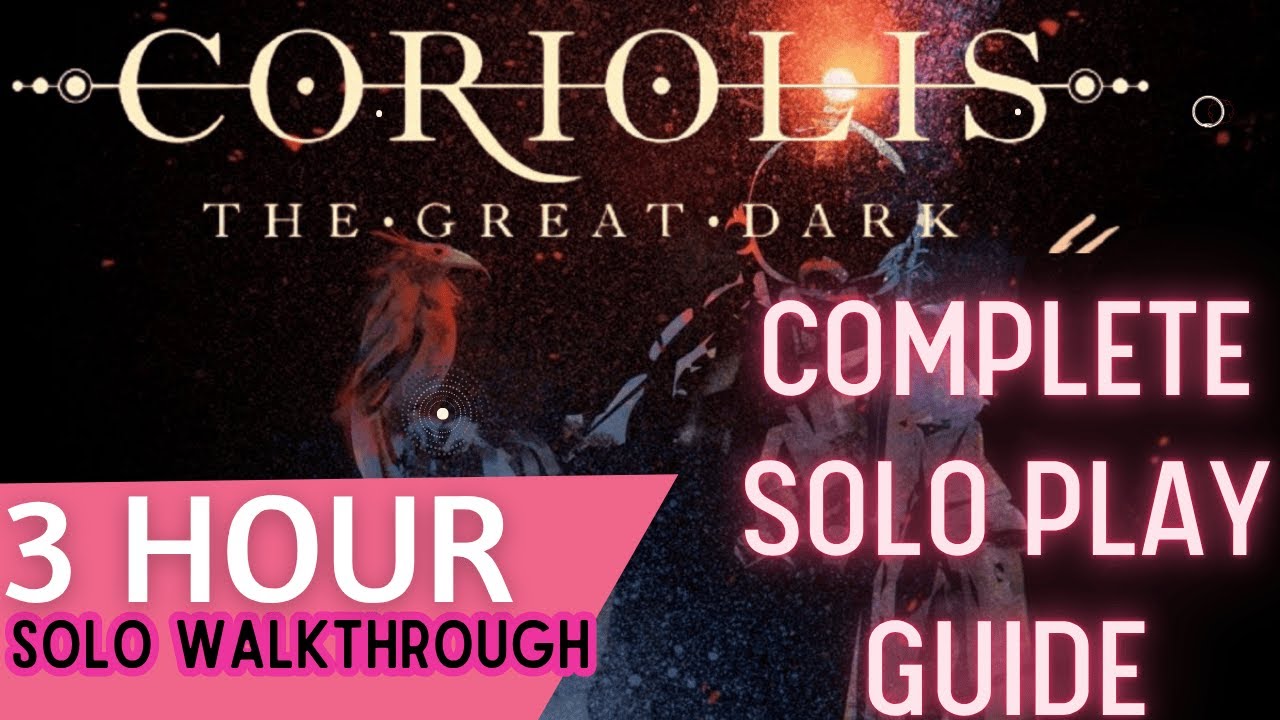 The Complete Solo Guide to Coriolis The Great Dark (Background, Rules Discussion, Solo Playthrough)