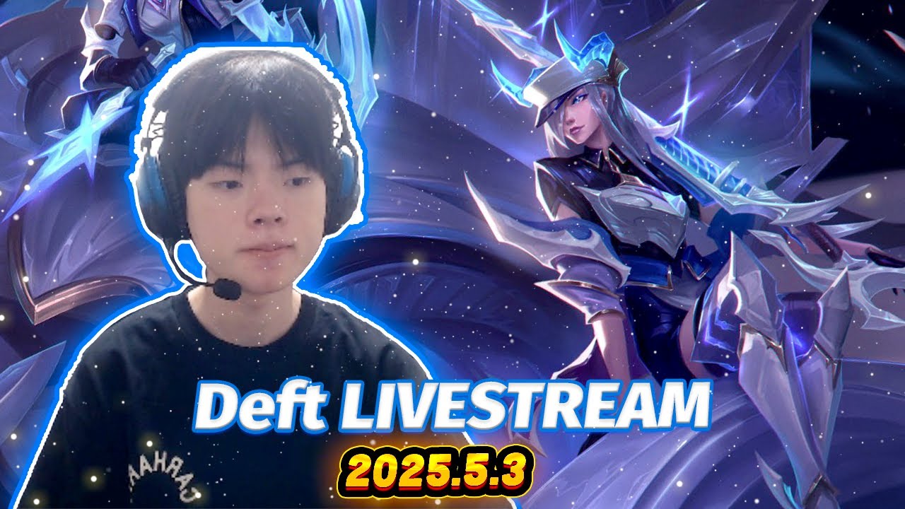 Deft Fullstream 2025.5.3 KR Challenger Gameplay