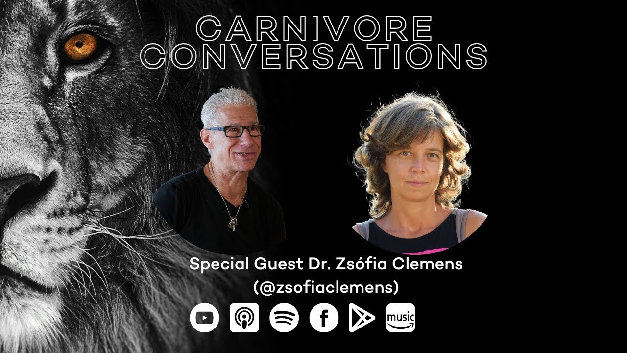 Carnivore Conversations Episode 46 - Dr. Zsofia Clemens