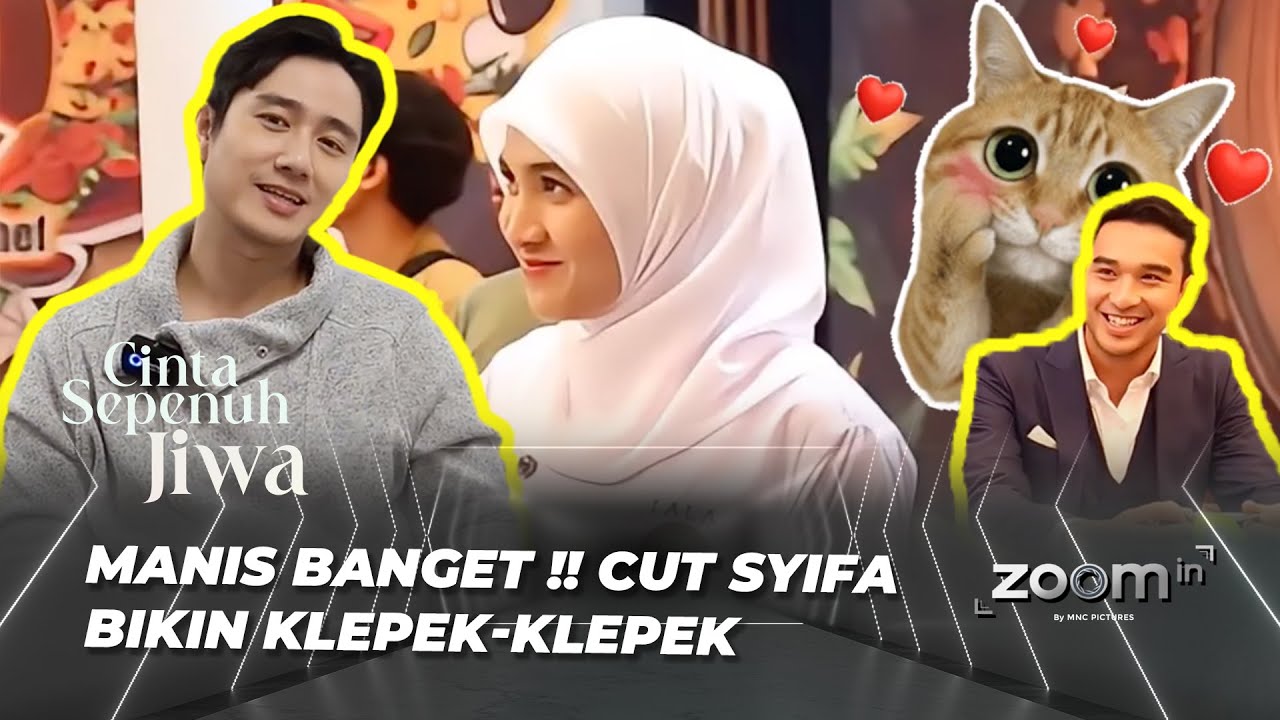 ZOOM IN: CUT SYIFA GAK MAU SALAMAN⁉️ IBRAHIM RISYAD EMOSI? - CINTA SEPENUH JIWA