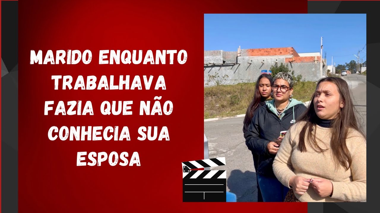 Marido enquanto trabalhava fazia que não conhecia sua esposa