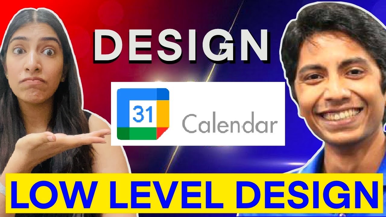 Design Google Calendar with @gkcs | Low Level Design 🚀🚀🔥🔥
