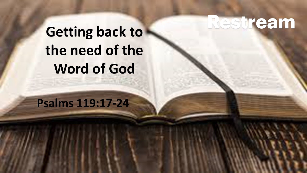 Getting back to the need of the Word of God