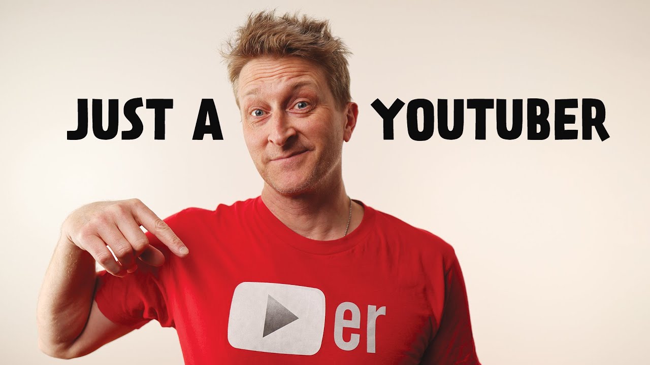 Just a YouTuber