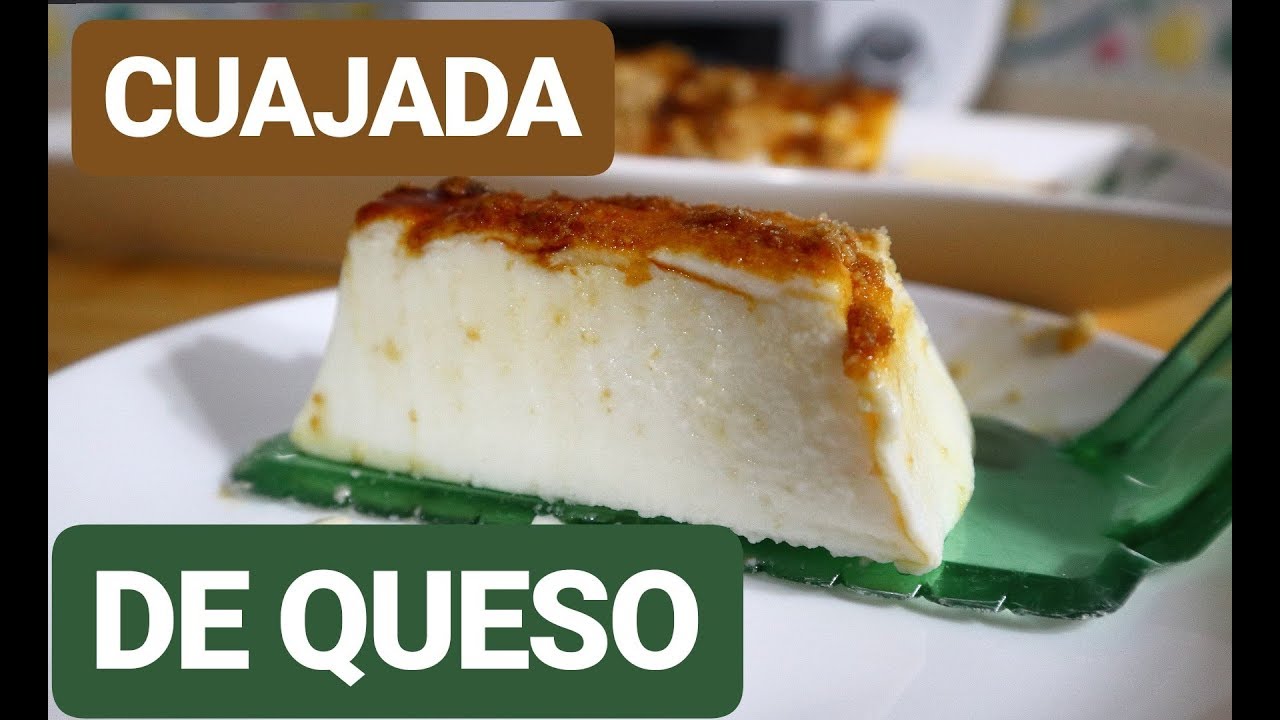 CUAJADA DE QUESO CON THERMOMIX ® (( RIQUÍSIMA ))