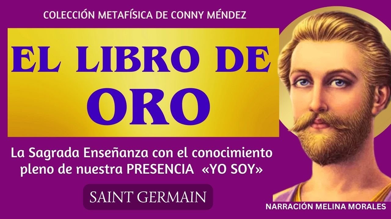 EL LIBRO DE ORO Saint Germain Audiolibro completo 💜Voz Humana Real (Traducido por Conny Méndez)
