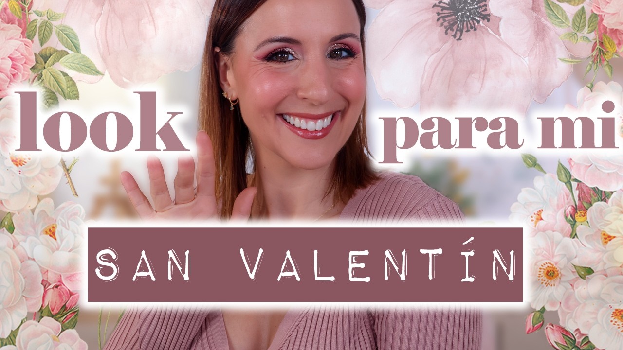 💄💘 Me maquillo para enamorarme | Especial San Valentín