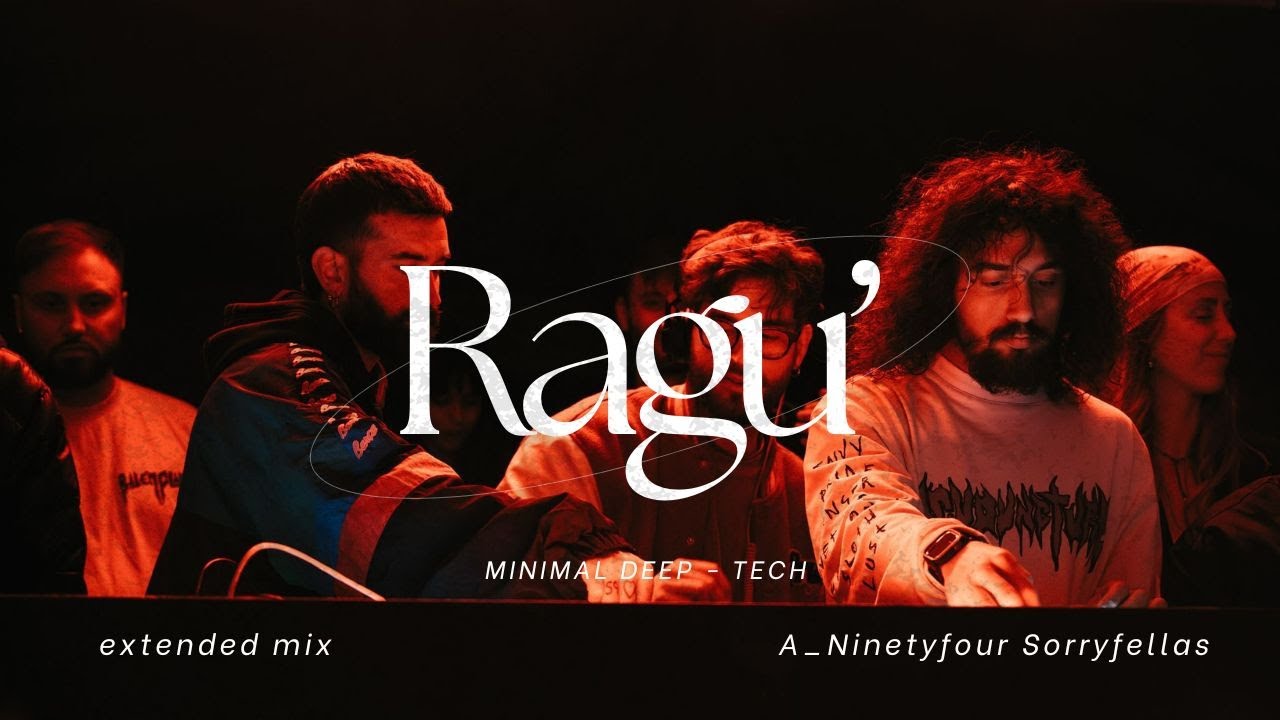 Ragu' - SorryFellas x A_Ninetyfour (Extended Mix) | Minimal Deep Tech House