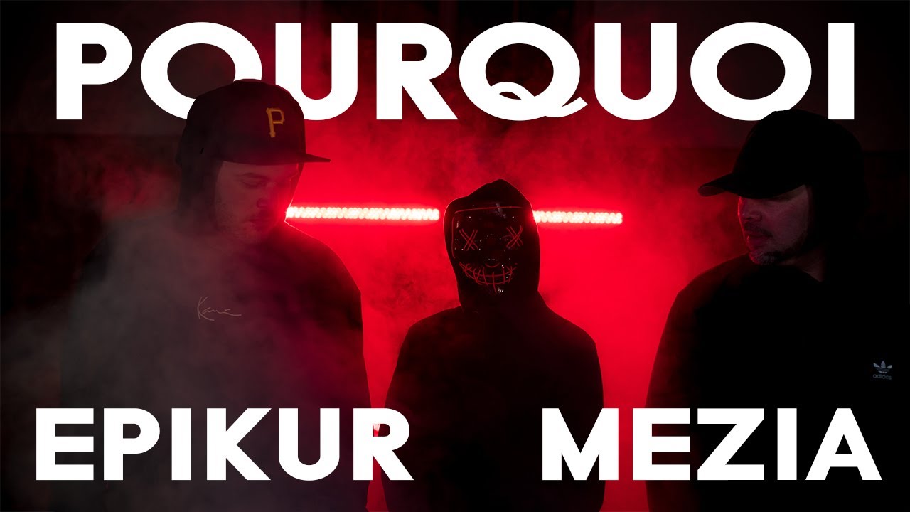 MEZIA &  EPIKUR -  Pourquoi (4K-Video)