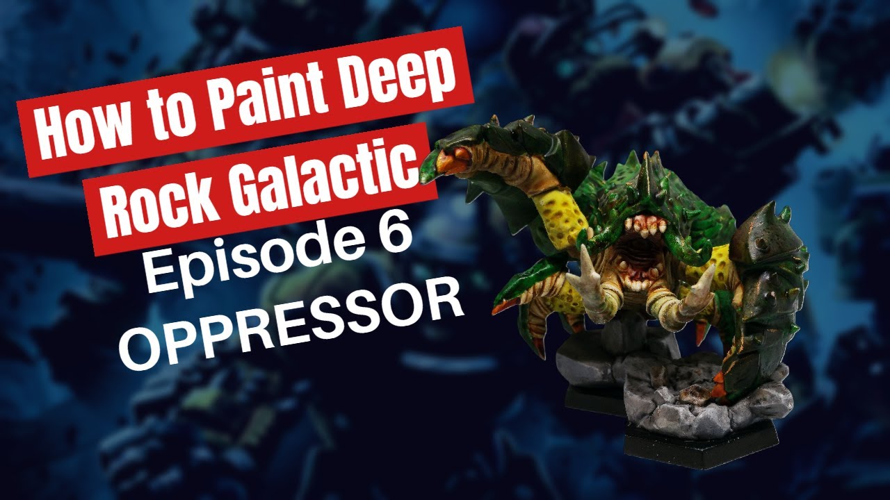 How to Paint Deep Rock Galactic Board Game: Episode 6 Glyphid Oppressor