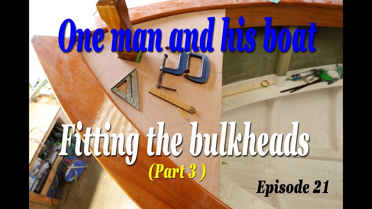 Fitting the bulkheads part 3 Episode 21