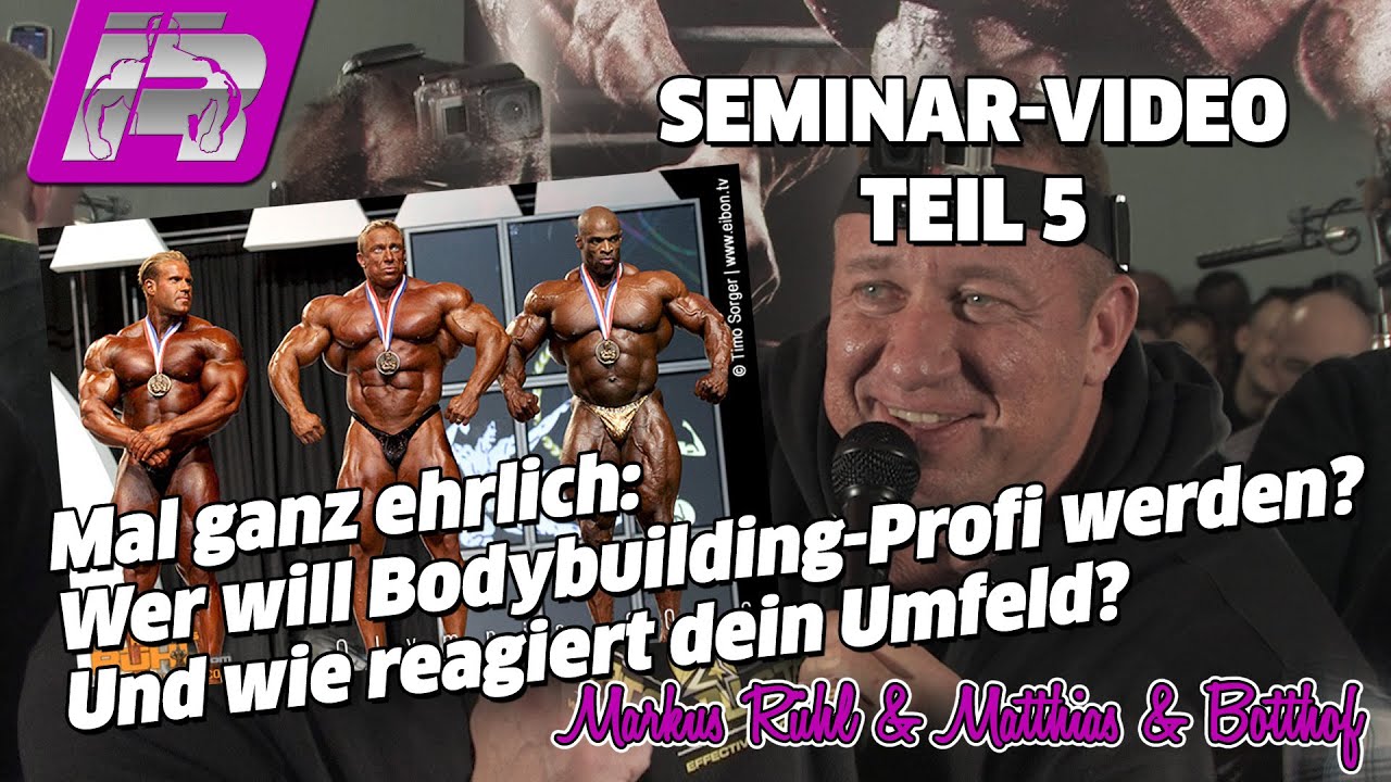 Wer will Bodybuilding-Profi werden? Matthias Botthof und Markus reden Klartext - Seminar  (Teil 5)