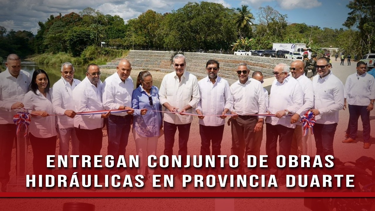Entregan conjunto de obras hidráulicas construidas por Indrhi en provincia Duarte