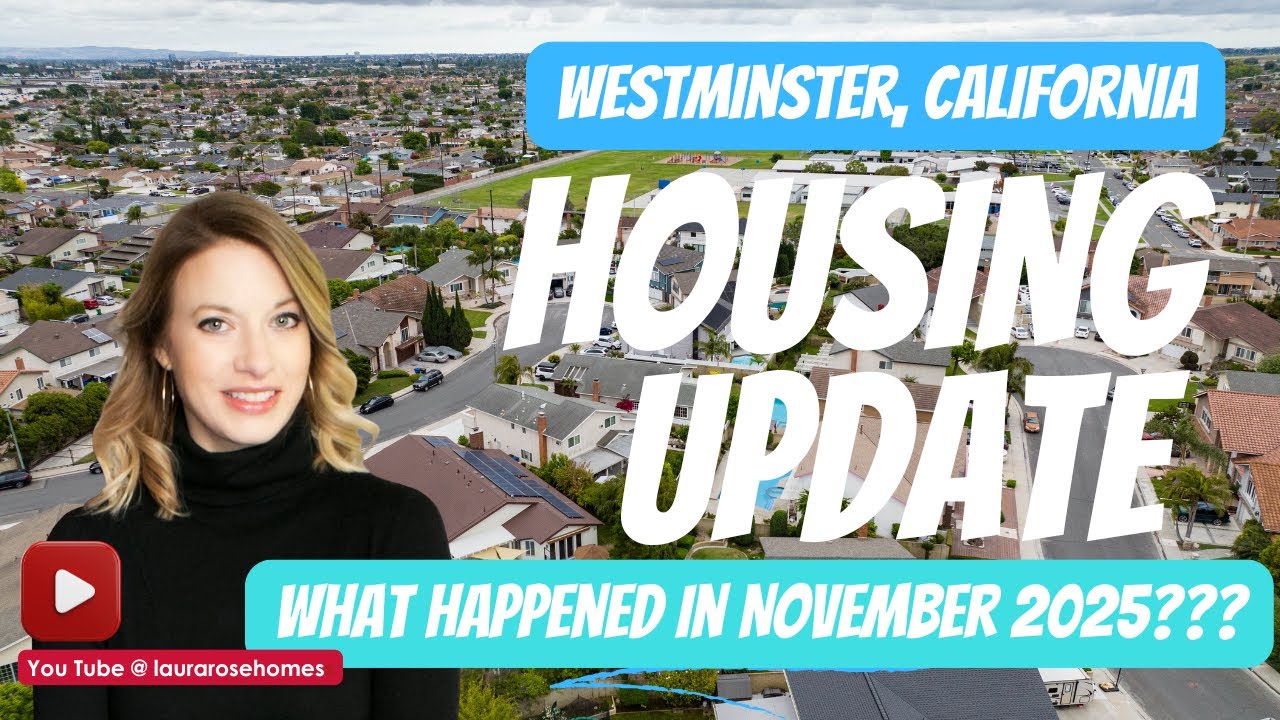 November 2025 Westminster California Housing Market Update