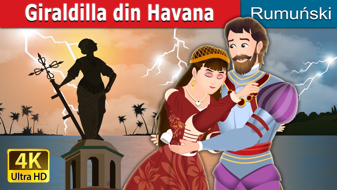 Giraldilla din Havana | Havana's Giraldilla Story in Romana | @RomanianFairyTales