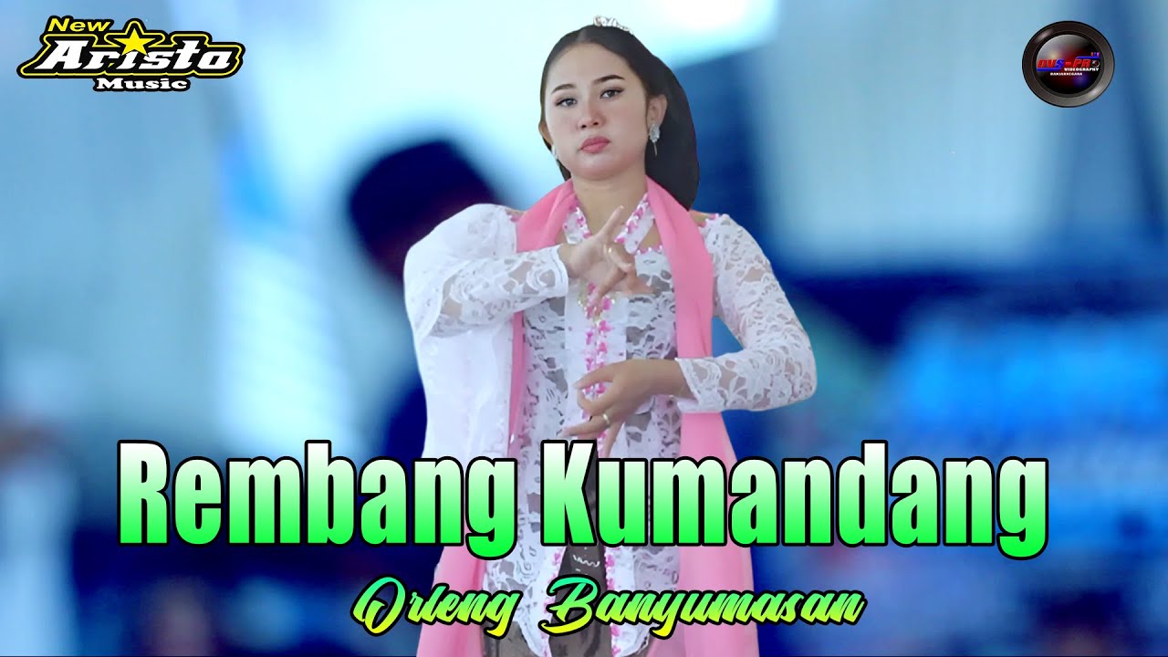 REMBANG KUMANDANG CALUNG LENGGER BANYUMASAN ORLENG || CAMPURSARI DANGDUT KOPLO JAWA TERBARU