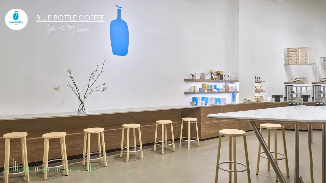 【Blue Bottle Coffee Music】ブルーボトルコーヒーbgm - ブルーボトルコーヒーのエレガントで風通しの良い豪華な空間は、あなたに最も快適な週末をもたらします💧💧