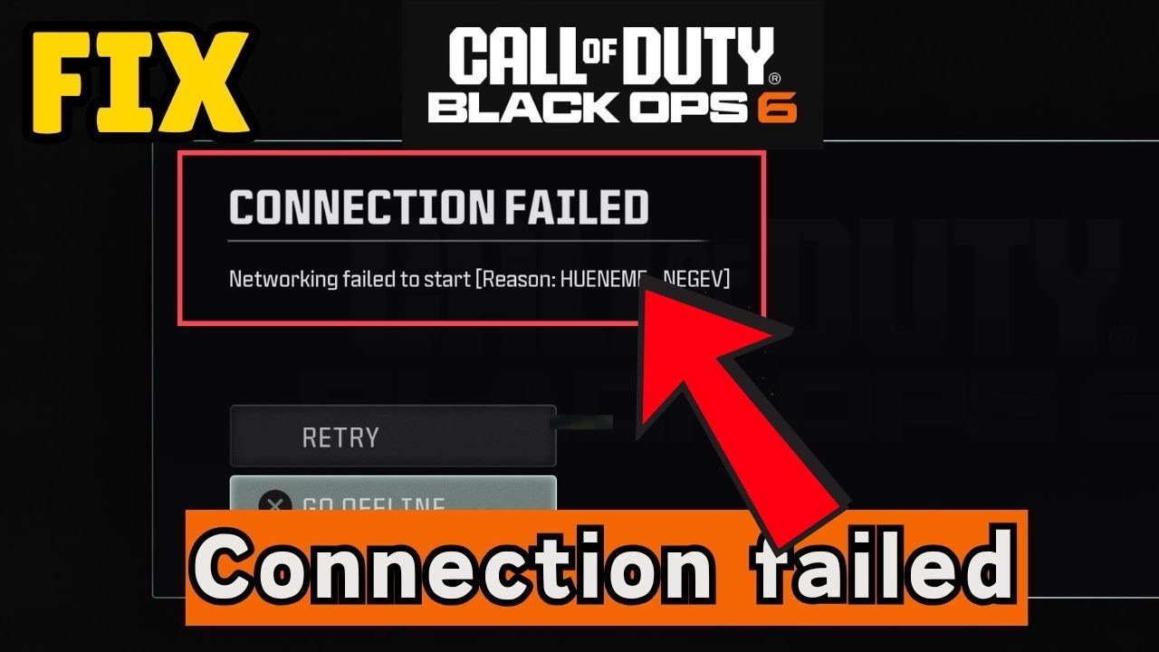 How to Fix Blackops6 connection failed networking failed to start reason hueneme negev