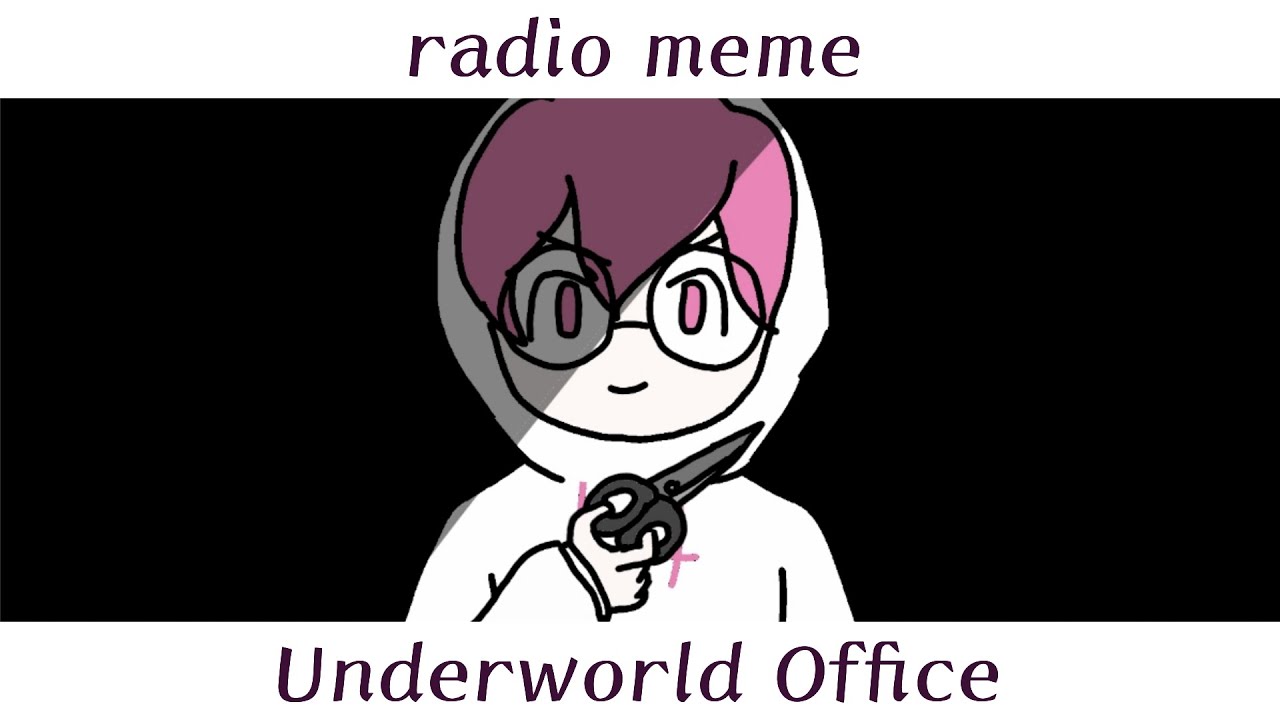radio meme//Underworld office幽靈事務所//SPOILERS!!劇透！//flash warning!!閃爍警告//lazy