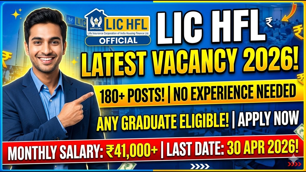 LIC HFL Recruitment 2026 OUT! 🚀 ₹41,000/- Salary | 180+ Posts | No Experience | Apply Now!
