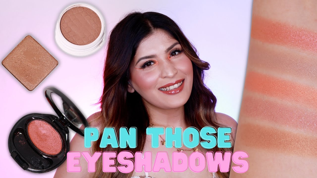 Pan Those Eyeshadows 2022 Update #1| Hitting Pans Already! | Shreya Jain