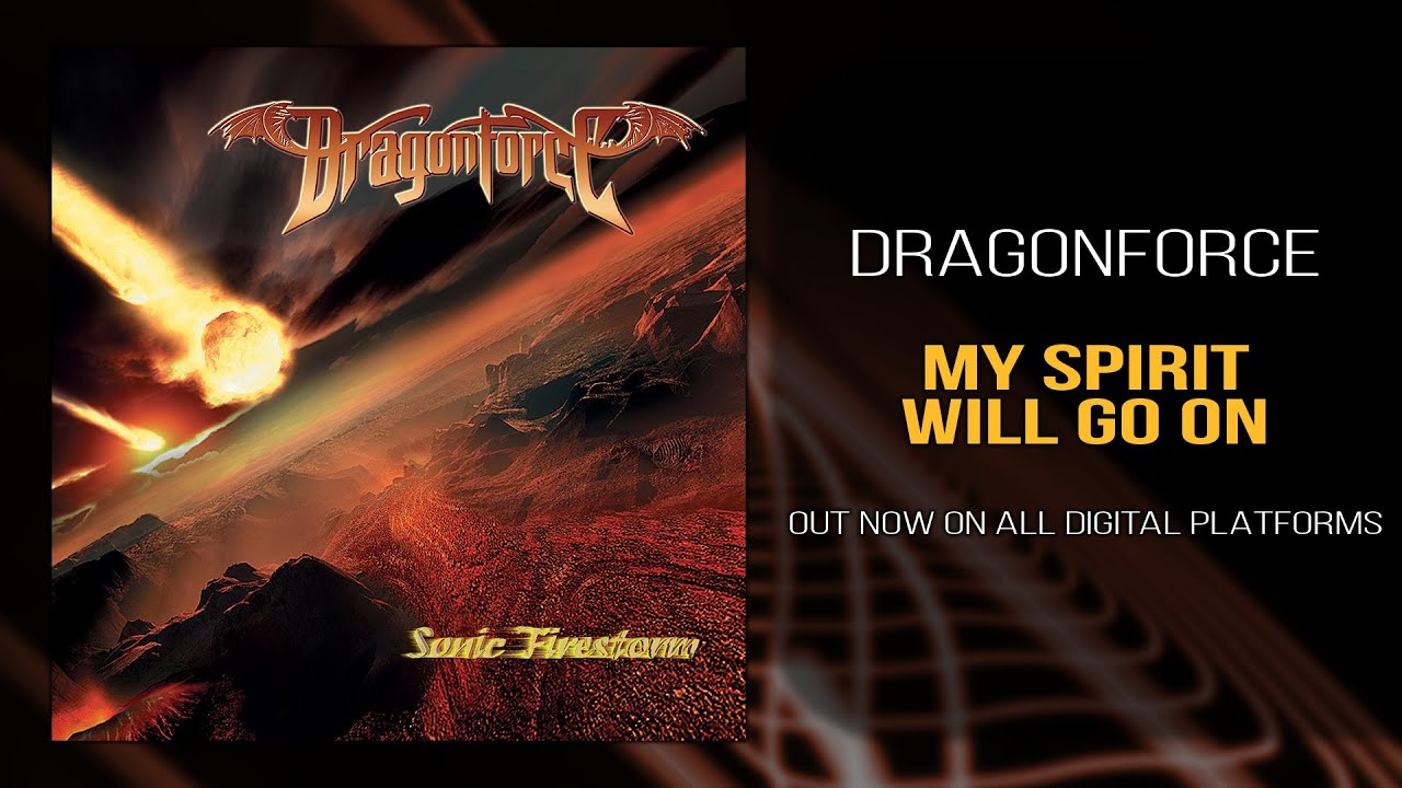 DragonForce - My Spirit Will Go On (Official)