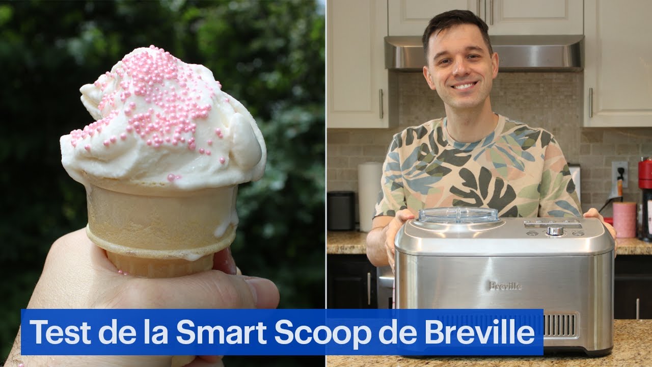 Test de la machine à crème glacée Smart Scoop de Breville