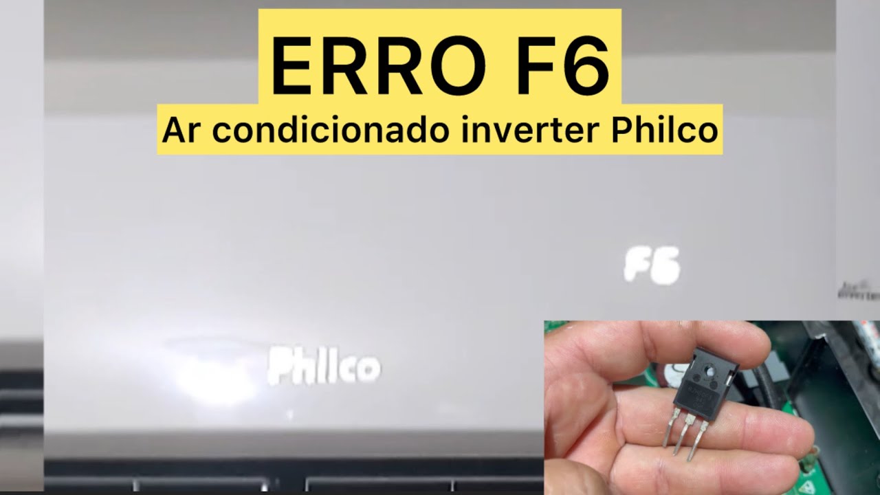 AR CONDICIONADO PHILCO INVERTER DANDO ERRO F6