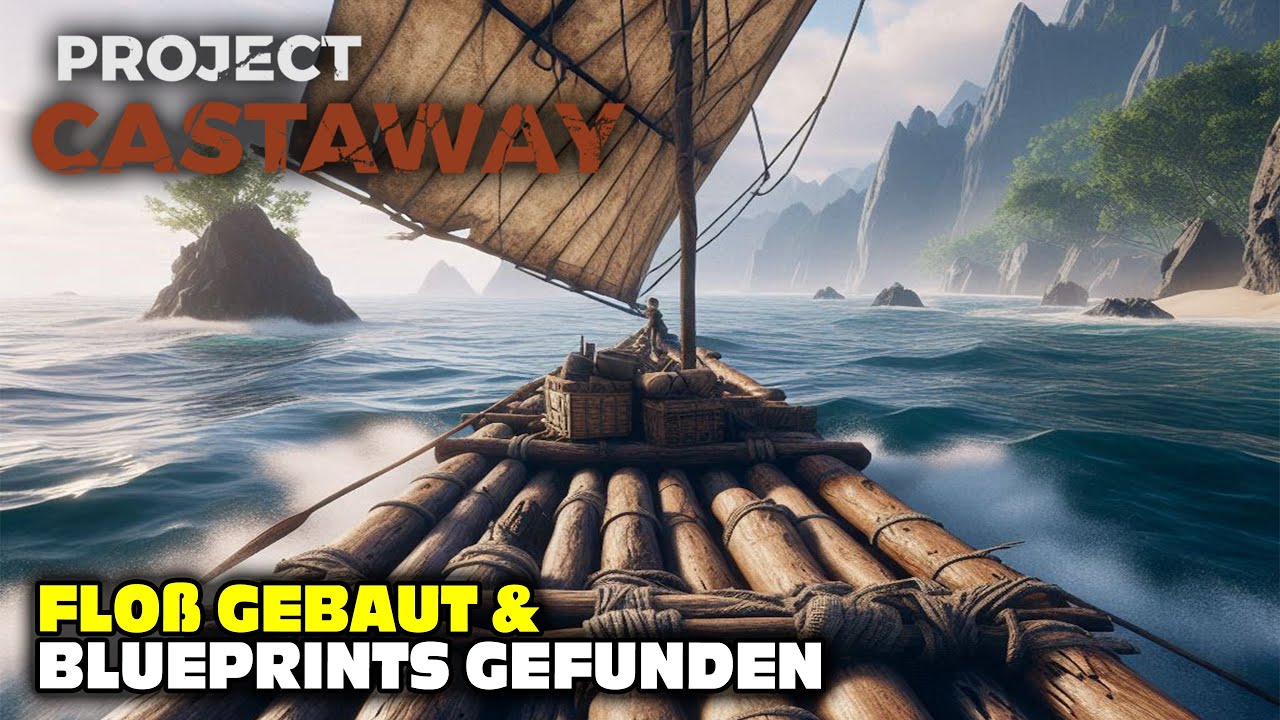 Day 2: Mein Floß bekommt eine FLAGGE & die Blueprints sind INSANE | Project Castaway 🏝️