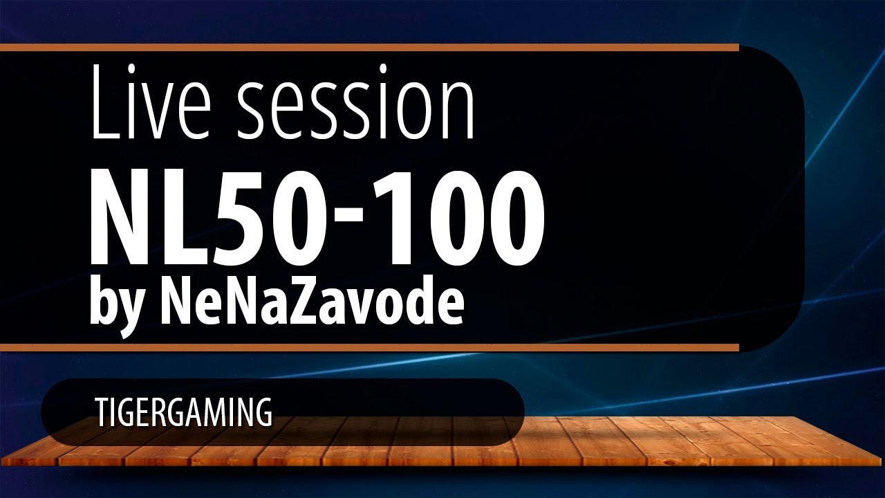 Живая сессия nl50 100 TigerGaming от NeNaZavode
