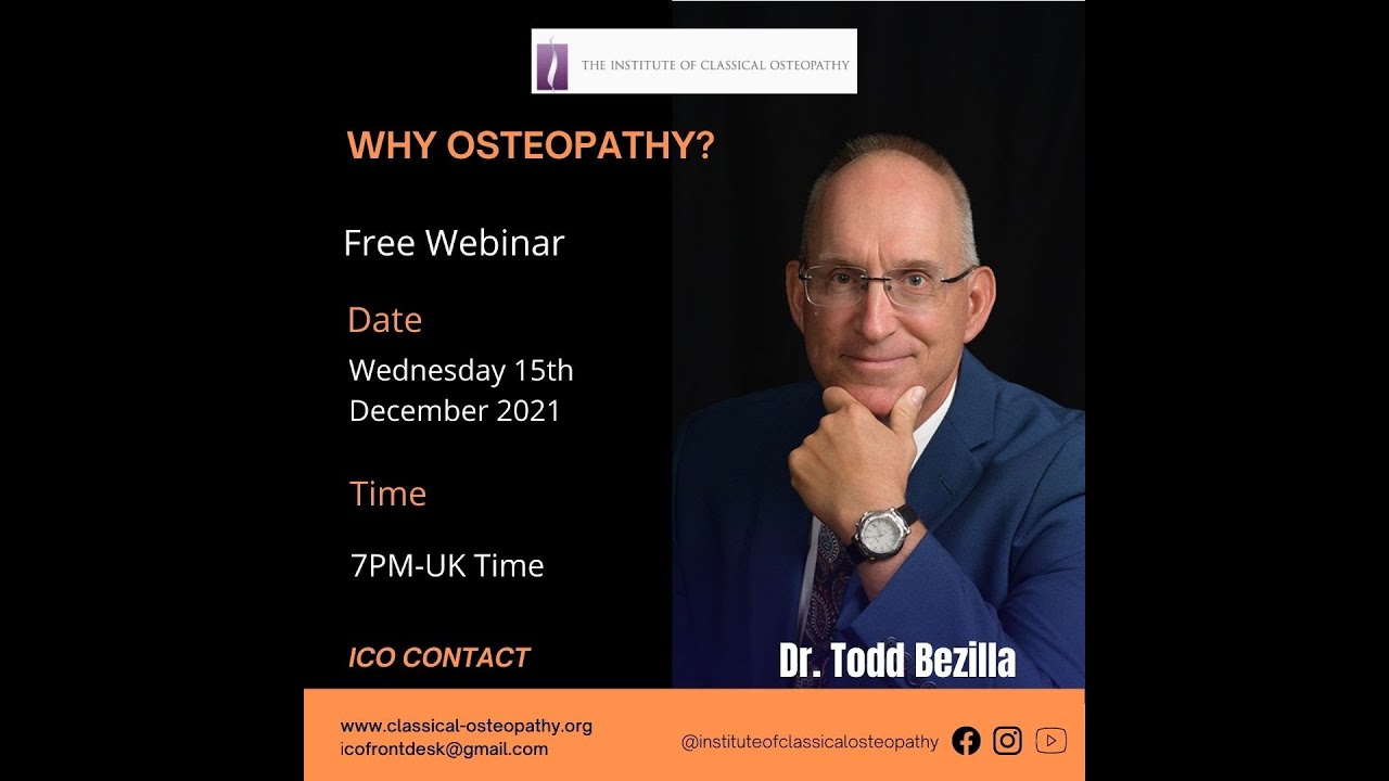 Why Osteopathy? | Dr Todd Bezilla | Institute of Classical Osteopathy