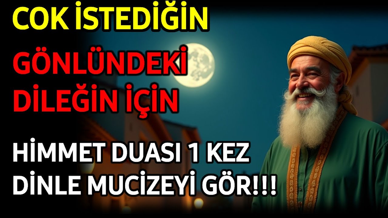 Gönlündeki Dilek İçin Bu Himmet Duasını Bir Kez Dinle! Mucizeyi Kendi Gözlerinle Gör 💖