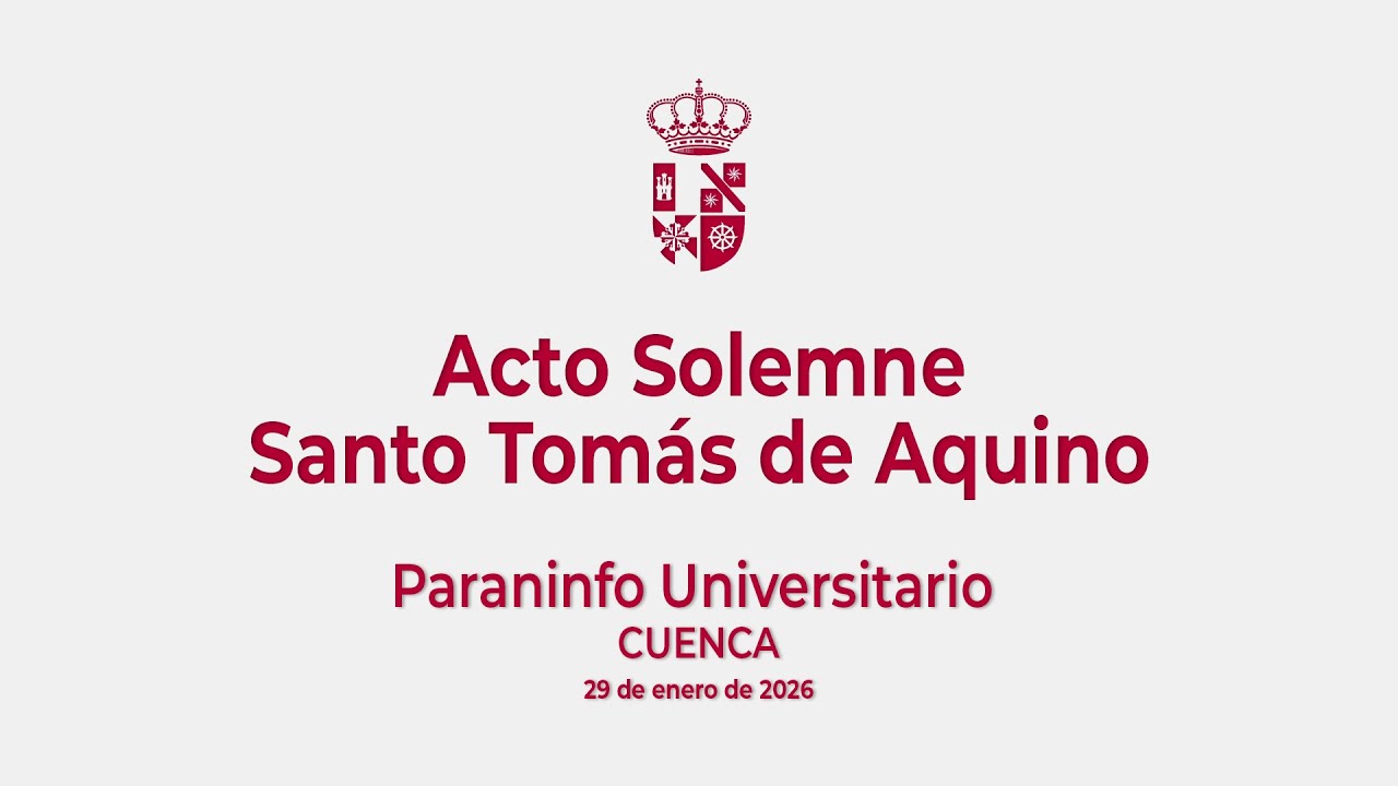 La UCLM celebra en el Campus de Cuenca la festividad de Santo Tomás de Aquino 2026