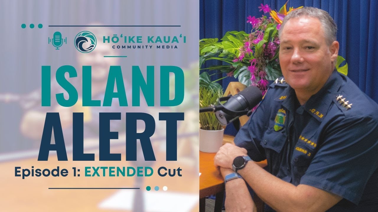 Island Alert Ep. 1 (Extended Cut): with the Kaua'i Police Department's Todd Raybuck