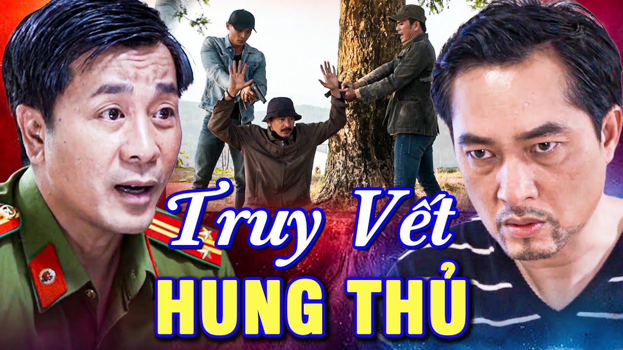 TRUY VẾT HUNG THỦ | Phim Việt Nam Đáng Xem Nhất 2025 | Phim Việt Nam Hay Mới HTV | Phim Truyện HTV