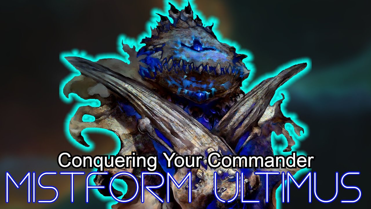 Conquering Your Commander: Mistform Ultimus (2022)