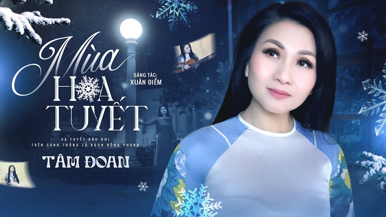 M&Ugrave;A HOA TUYẾT (Xu&acirc;n Điềm) | T&Acirc;M ĐOAN OFFICIAL MV