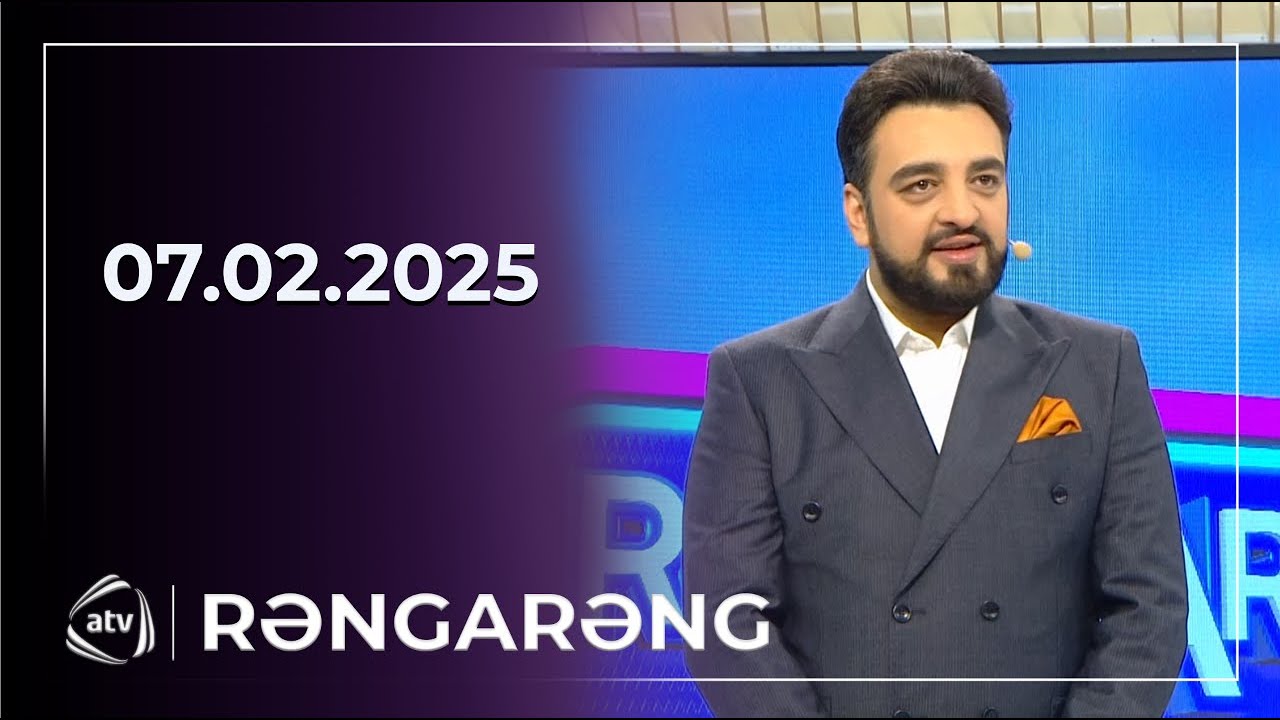 Rəngarəng - Ayan Babakişiyeva, Ceyhun Qala, Kərim Abbasov, Kəmalə Nəsibova / 07.02.2025