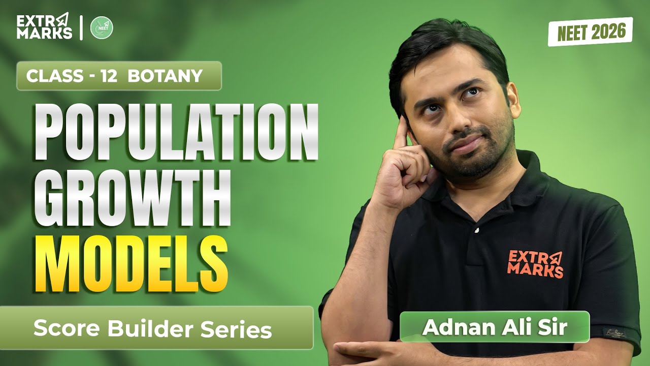Population Growth Models | Botany | Class 12 Boards | NEET 2026 | Full Chapter Practice | Adnan Sir