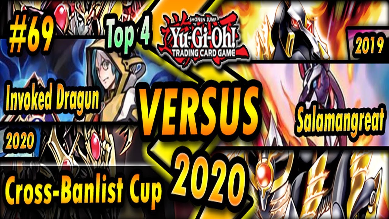 Invoked Dragun (2020) vs. Salamangreat (2019) | TOP 4 | Cross-Banlist Cup 2020
