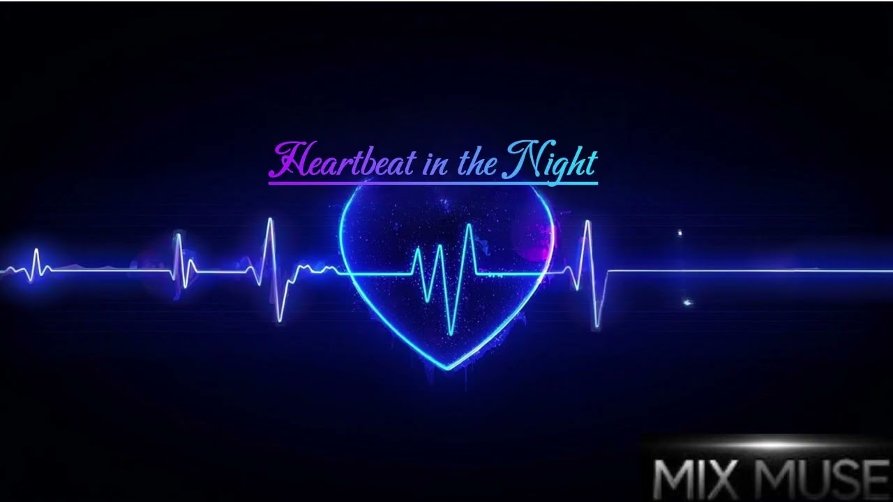 Heartbeat In The Night