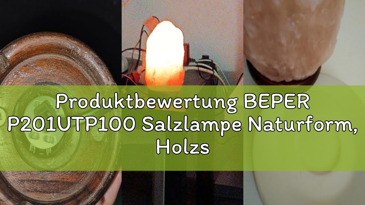 Produktbewertung BEPER P201UTP100 Salzlampe Naturform, Holzsockel, Reduziert Stress, Reinigt die Luf