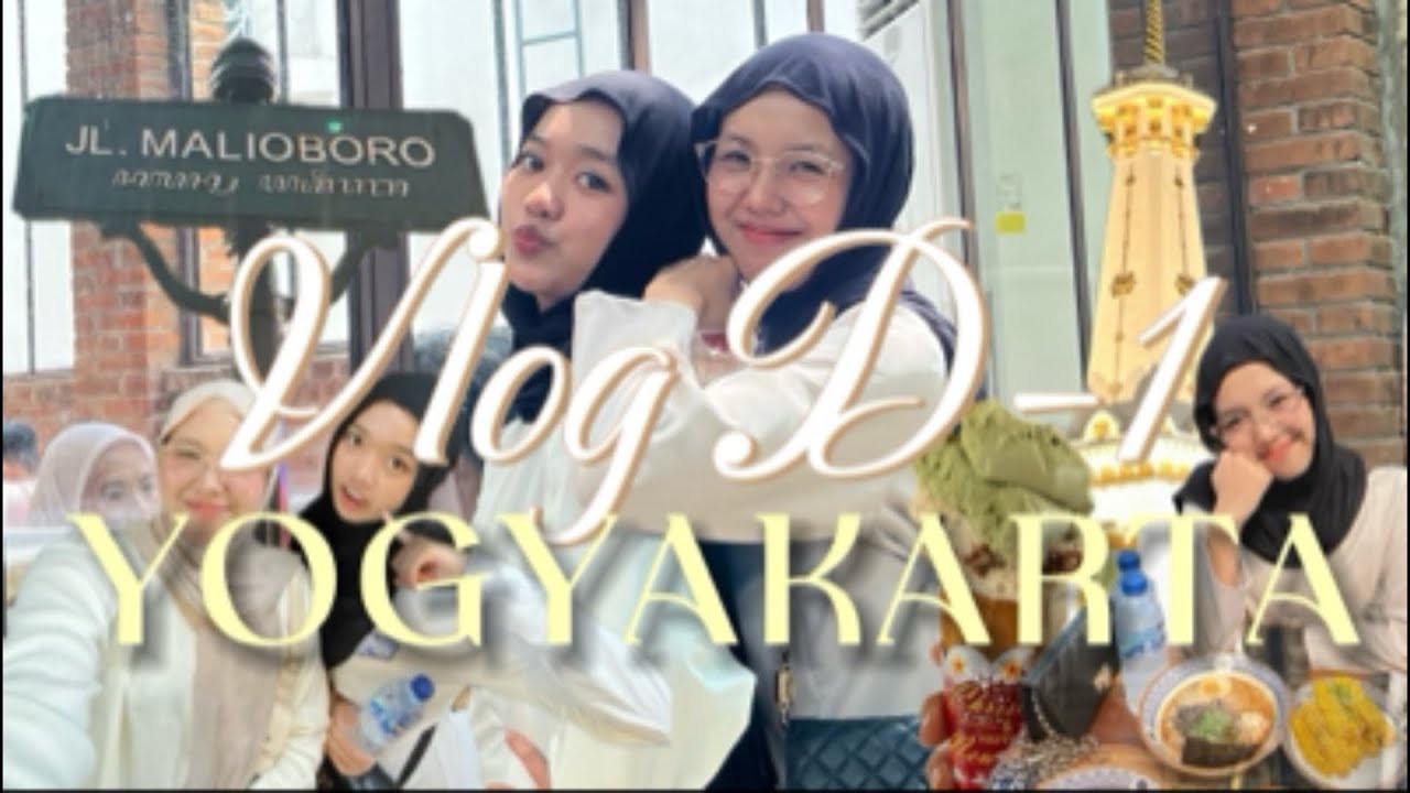 VLOG D-1 DI JOGJA