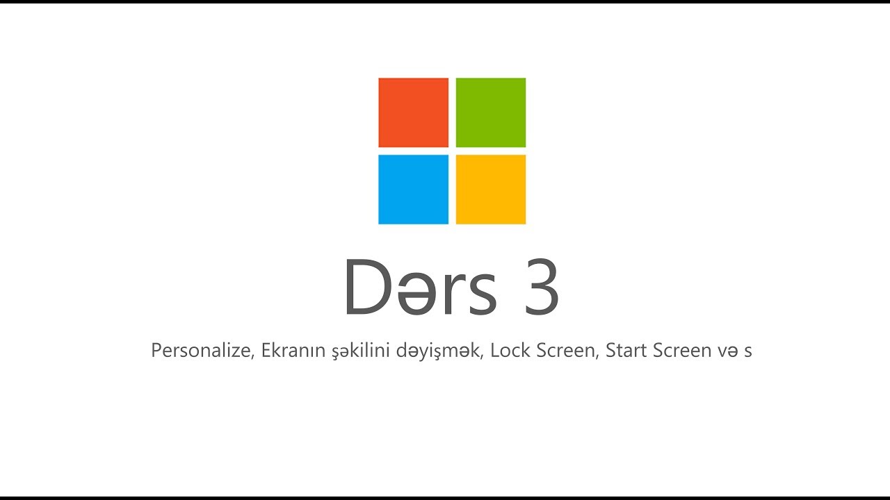 Dərs-3 (Ekranın şəkilini, Pəncərələrin rəngini dəyişmək, Lock Screen, Start Screen və s)