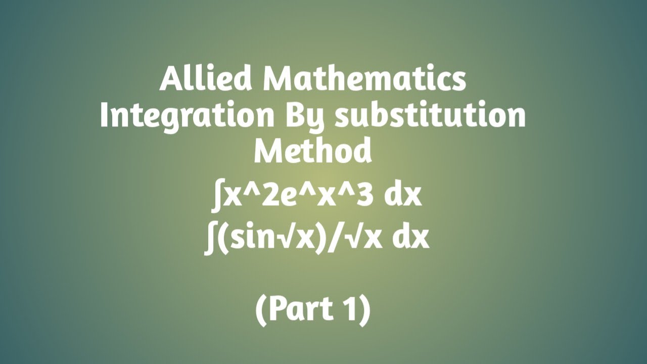 Allied Mathematics Integration By substitution Method in Tamil
