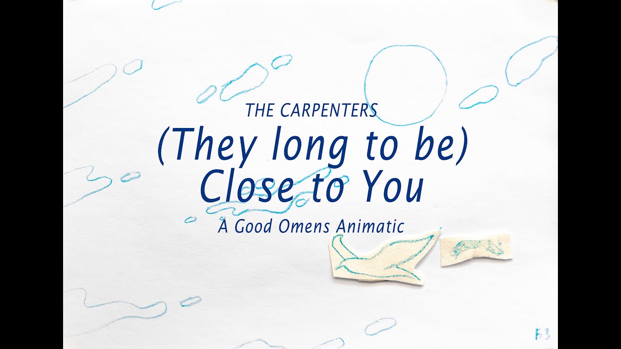 (They long to be) Close to You - A Good Omens animatic