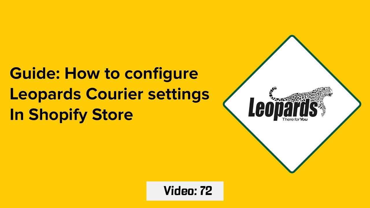 Video 72:  How to configure Leopards courier in Shopify For Bulk Upload Parcels and Live Tracking