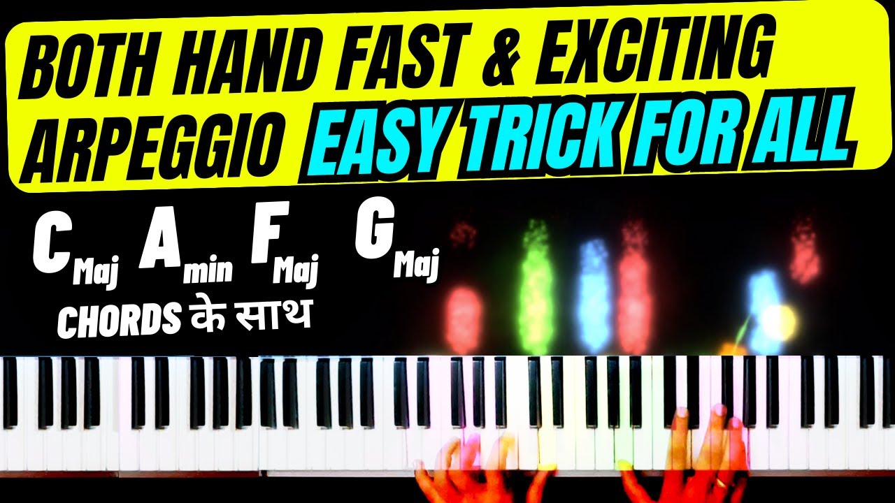 Fast Song Both Hand Piano Arpeggio  Lesson in Hindi | How To Play Piano with Both Hands
