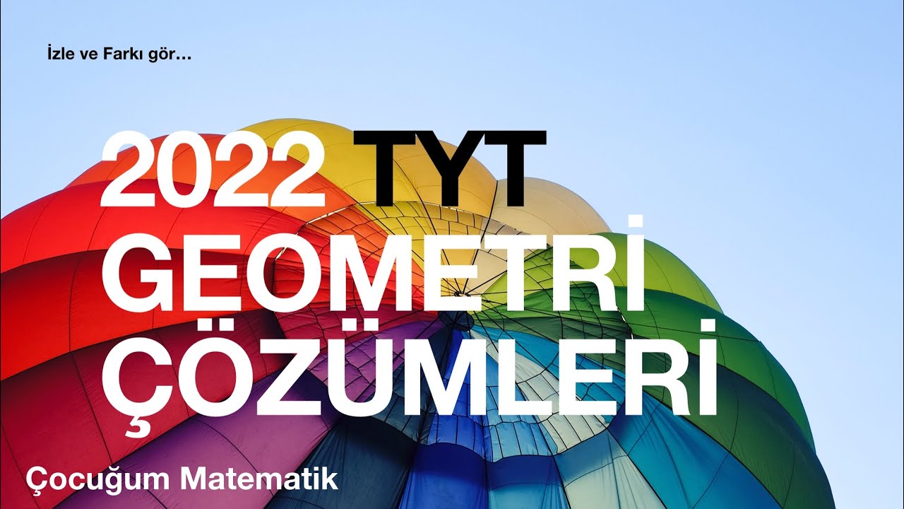 2022 TYT GEOMETRİ SORU &Ccedil;&Ouml;Z&Uuml;MLERİ(PDF A&Ccedil;IKLAMADA)