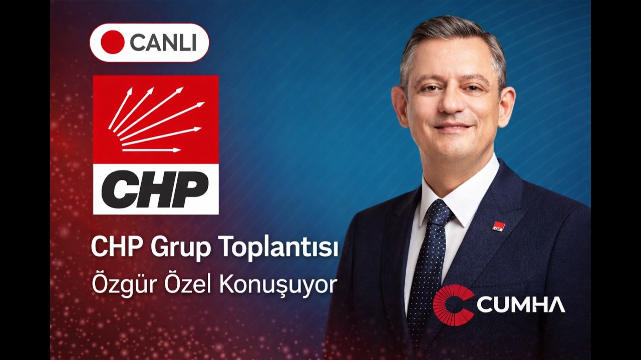 CANLI | CHP Grup Toplantısı | Özgür Özel Konuşuyor | CUMHA